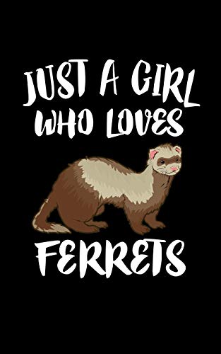 Just A Girl Who Loves Furrets: Animal Nature Collection - 9781077117792