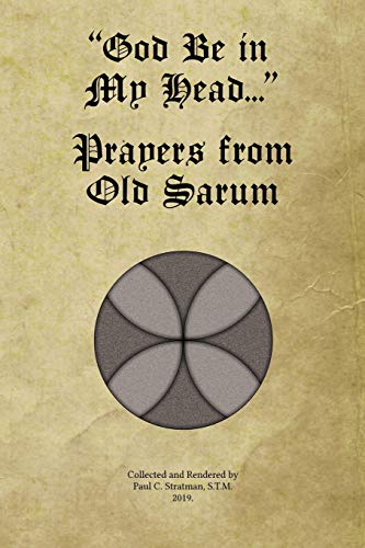 God Be In My Head... Prayers From Old Sarum