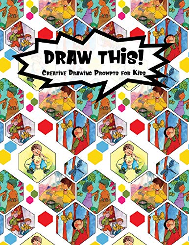 Draw This!: 100 Drawing Prompts For Kids | Family Cartoon 3 | Version 3 (Kiddo Prompt)