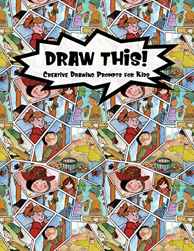 Draw This!: 100 Drawing Prompts To Boost Creativity | Family Cartoon 5 | Version 4 (Kiddo Prompt)