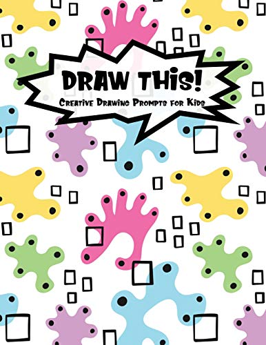 Draw This!: 100 Drawing Prompts To Boost Creativity | Light Abstract Rainbow | Version 4 (Kiddo Prompt)