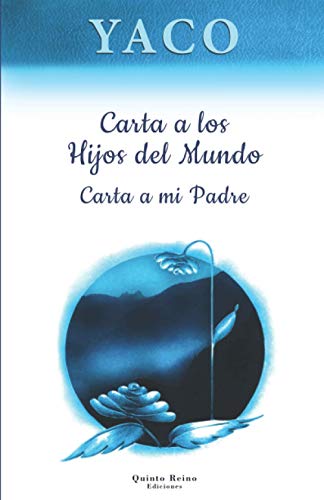 Carta A Los Hijos Del Mundo - Carta A Mi Padre (Spanish Edition)