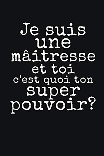 Je Suis Une M?Itresse: Un Carnet De Notes Lign? Pour Les Enseignants | 110 Pages, Lign? | 15.24X22.86 Cm | (French Edition)