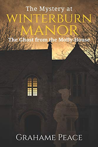 The Mystery At Winterburn Manor: The Ghost From The Molly-House