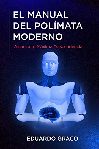 El Manual Del Pol?Mata Moderno: Alcanza Tu M?xima Trascendencia (Spanish Edition)