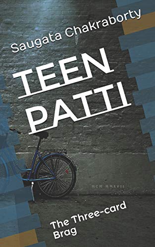 Teen Patti: The Three-Card Brag