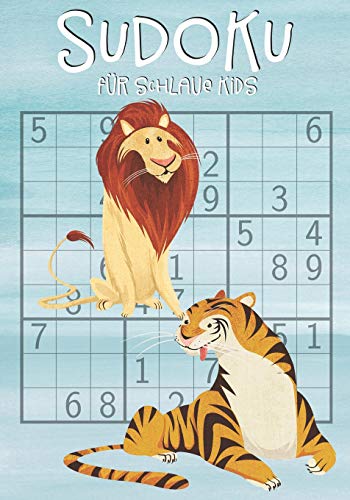 Sudoku F?r Schlaue Kids: F?r Kinder Ab 8 Jahre | 150 R?tsel Inkl. L?Sungen (German Edition)