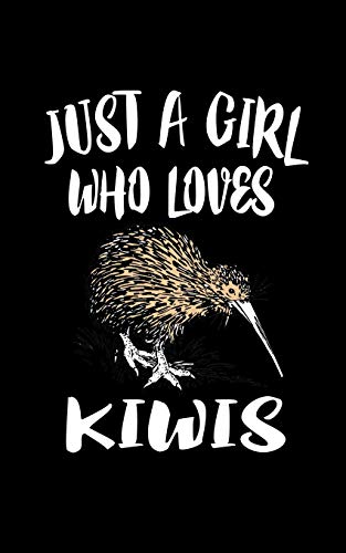 Just A Girl Who Loves Kiwis: Animal Nature Collection - 9781077293786