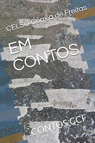 Em Contos: Contos Ccf (1) (Portuguese Edition)