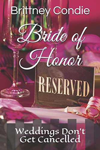 Bride Of Honor: Weddings Don't Get Cancelled