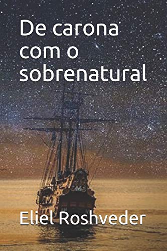 De Carona Com O Sobrenatural (Portuguese Edition)