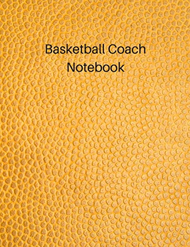 Basketball Coach Notebook: Undated Youth Coaching Notebook Fur Drills And Strategies - 9781077332492