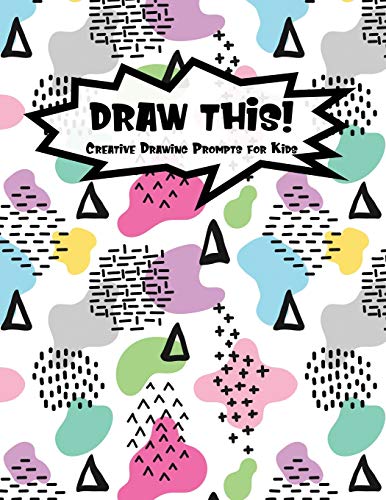 Draw This!: 100 Drawing Prompts To Boost Creativity | Light Rainbow Abstract 2 | Version 4 (Kiddo Prompt)