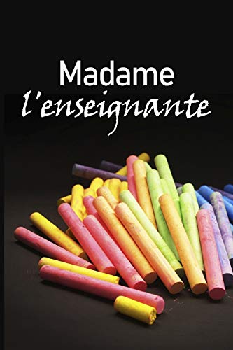 Madame L'Enseignante: Un Carnet De Notes Lign? Pour Les Enseignants | 110 Pages, Lign? | 15.24X22.86 Cm | (French Edition)