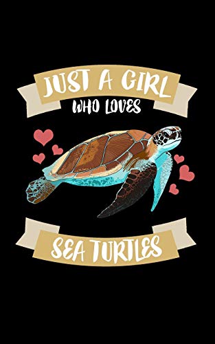 Just A Girl Who Loves Sea Turtles: Animal Nature Collection - 9781077374546