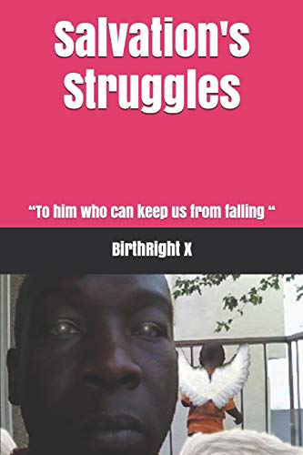 Salvation's Struggles: ?öto Him Who Can Keep Us From Falling ?ö