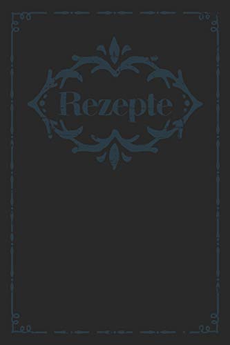 Rezepte: A5 Rezeptbuch Zum Selberschreiben | ?Bersichtlich Gestaltetes Kochbuch Mit Platz F?r 100 Rezepte Und Rezeptideen Mit Inhaltsverzeichnis Als ... Oma Opa Enkel S÷Hne T÷Chter (German Edition) - 9781077428843