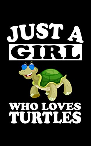 Just A Girl Who Loves Turtles: Animal Nature Collection - 9781077447592