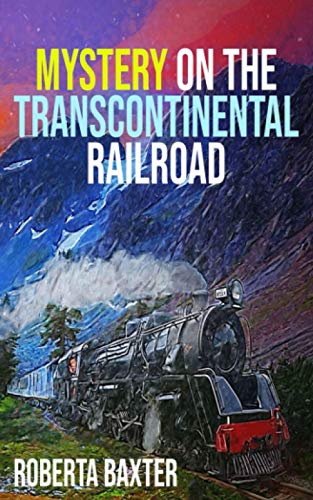 Mystery On The Transcontinental Railroad (Choose Your Own Track)