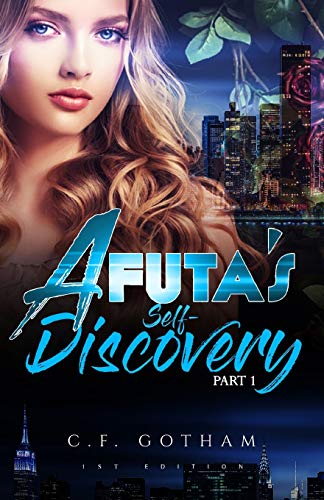 A Futa's Self Discovery: Part 1 (Explicit Romance Novel Of An Adventurous Girl (Bisexual Transgender Girl Book 1)