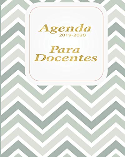 Agenda 2019-2020 Para Docentes: Planificador Y Agenda Para Profesor Escolar Mensual Y Semanal AnO Escolar 2019-2020 8 X 10 In 150 Pp (Spanish Edition) - 9781077474796