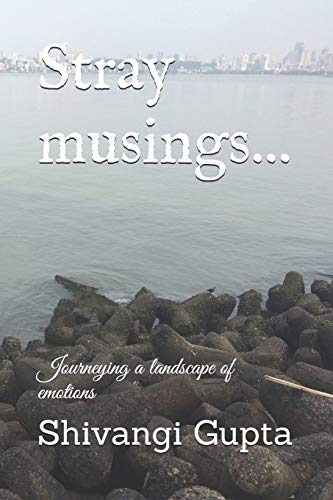 Stray Musings...: Journeying A Landscape Of Emotions