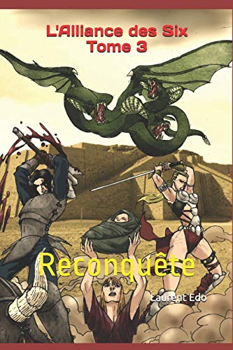 L'Alliance Des Six Tome 3: Reconqu?te (French Edition)