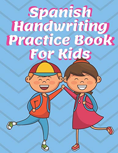 Spanish Handwriting Practice Book For Kids: Preschool & Kindergarten Espa±Ol Primary Print Penmanship Workbook For Children