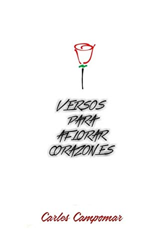 Versos Para Aflorar Corazones (Poes?a) (Spanish Edition)