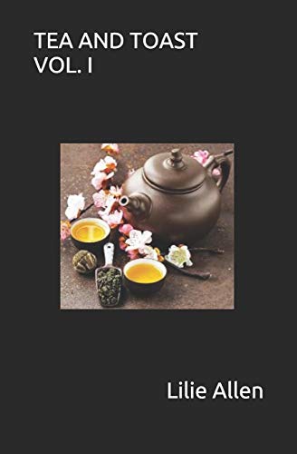 Tea And Toast . . . Vol. I