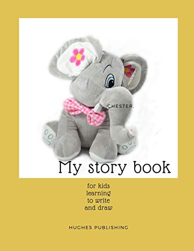 My Story Book: Fur Kids Learning To Draw And Write 100 Sheets 8.5 X 11 In - 9781077717626