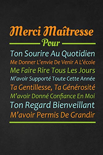 Merci Ma?tresse Pour: Cadeau Institutrice Primaire / Maternelle (French Edition)