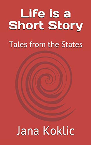 Life Is A Short Story: Tales From The States