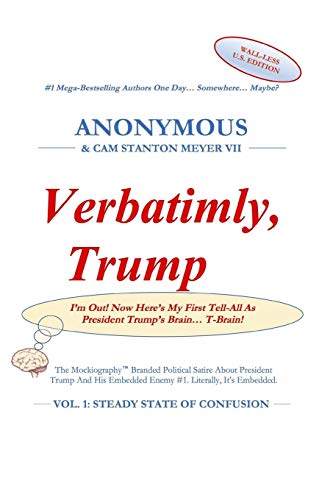 Verbatimly, Trump: Vol. 1: Steady State Of Confusion