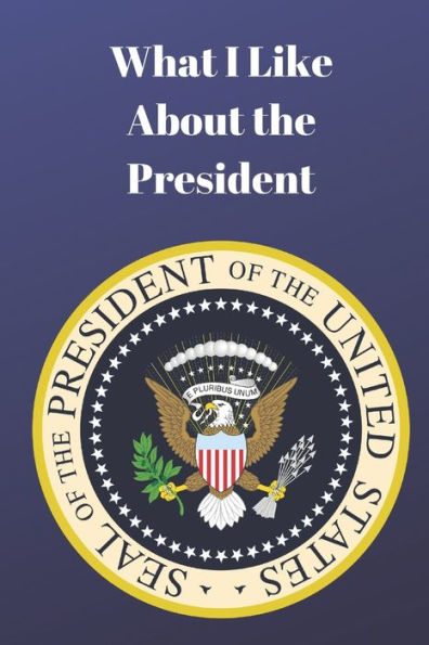 What I Like About The President