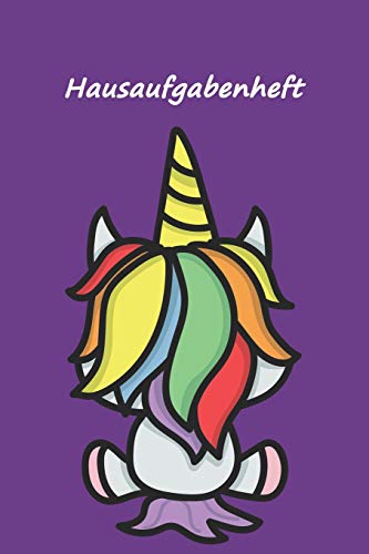 Hausaufgabenheft: F?r Clevere Einhorn R?cken Lila , Zum Eintragen Von Hausaufgaben, Notizen F?r 52 Wochen. Schulplaner, Stundenplan, Schulnoten ... F?r Klassenarbeiten (German Edition)
