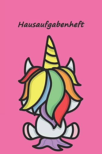 Hausaufgabenheft: F?r Clevere Einhorn R?cken Rosa, Zum Eintragen Von Hausaufgaben, Notizen F?r 52 Wochen. Schulplaner, Stundenplan, Schulnoten ... F?r Klassenarbeiten (German Edition)