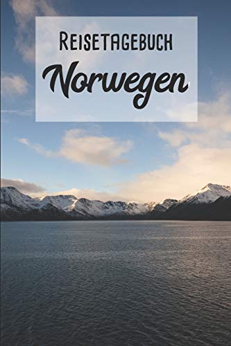 Reisetagebuch Norwegen: Mein Reisetagebuch Zum Selberschreiben Und Gestalten Von Erinnerungen, Notizen In Skandinavien - Block Kariert - 120 Seiten ... - Motiv: Berge + Meer (German Edition)