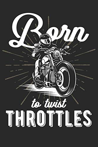 Mein Motorrad Tourenbuch: Dein Pers÷Nliches Reisetagebuch F?r Motorrad Touren Und Motorrad Reisen ? F?r ?ber 100 Touren ? Handliches 6X9 Format ? ... To Twist Throttles - Chopper (German Edition)