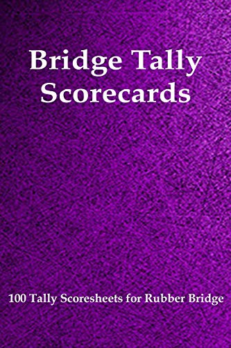 Bridge Tally Scorecards: 100 Tally Scoresheets For Rubber Bridge