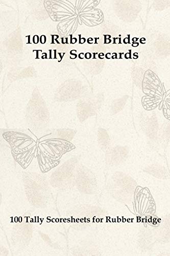 100 Rubber Bridge Tally Scorecards: 100 Tally Scoresheets For Rubber Bridge