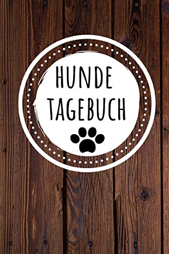 Hunde Tagebuch: F?r Die Sch÷Nsten Momente Mit Deinem Vierbeiner, 110 Seiten Im Tollen Pfoten-Design F?r Die Sch÷Nsten Erinnerungen Die Du Mit Deinem Hund Erlebt Hast (German Edition) - 9781077953444