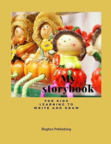 My Story Book: Fur Kids Learning To Draw And Write 100 Sheets 8.5 X 11 In - 9781077953932