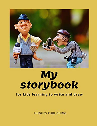 My Story Book: Fur Kids Learning To Draw And Write 100 Sheets 8.5 X 11 In - 9781077959774