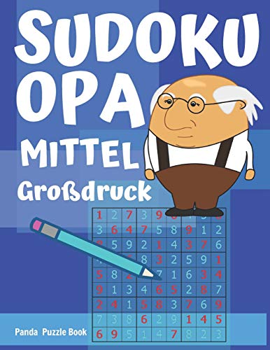 Sudoku Opa - Mittel - Gro?Druck: Sudoku F?r Senioren - R?tselbuch Rentner - Sudoku Leicht Senioren (German Edition)