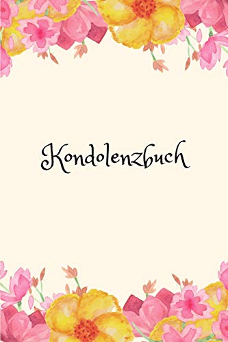 Kondolenzbuch: G?stebuch Und Trauerbuch F?r Beerdigungen (German Edition) - 9781078000000