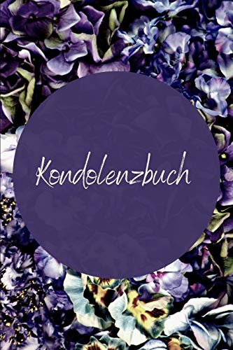 Kondolenzbuch: G?stebuch Und Trauerbuch F?r Beerdigungen (German Edition) - 9781078001083