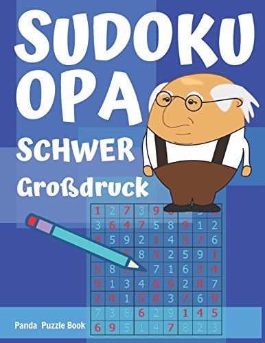 Sudoku Opa - Schwer - Gro?Druck: Sudoku F?r Senioren - R?tselbuch Rentner - R?tselbuch F?r Senioren (German Edition)