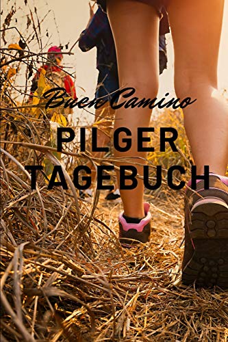 Pilger Tagebuch - Buen Camino (German Edition) - 9781078012218