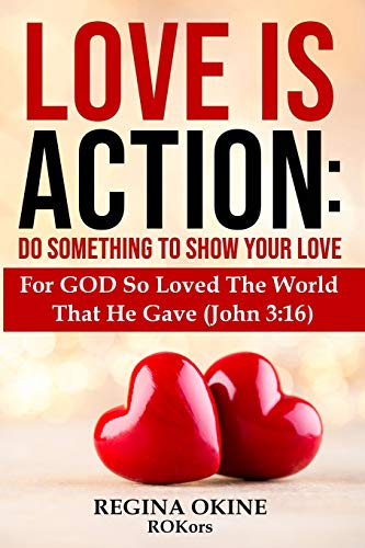 Love Is Action: Do Something To Show Your Love